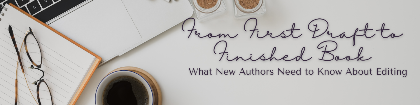 What New Authors Need to Know About Editing